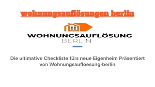 Ultimative Checkliste für Ihr neues Zuhause von Wohnungsaufloesung berlin