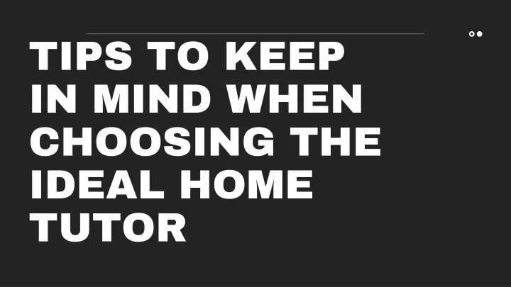 tips to keep in mind when choosing the ideal home