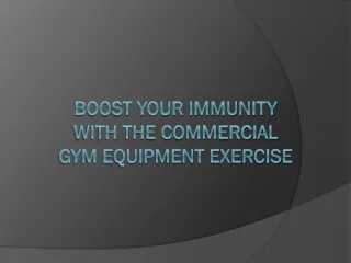 Boost Your Immunity With The Commercial Gym Equipment Exercise
