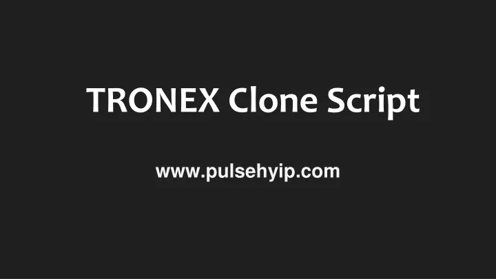 tronex clone script