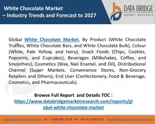 White Chocolate Market 2020 Size By Product Analysis, Application, End-Users, Regional Outlook, Competitive Strategies A