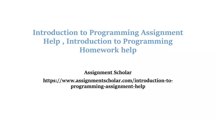 introduction to programming assignment help introduction to programming homework help