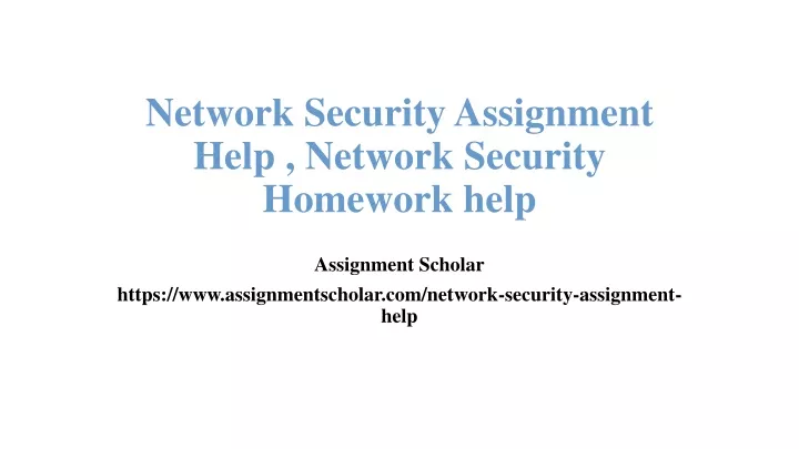 network security assignment help network security homework help