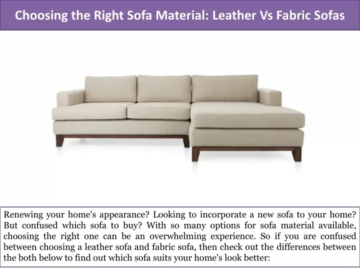choosing the right sofa material leather vs fabric sofas