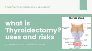 What is thyrodectomy ? uses and risks