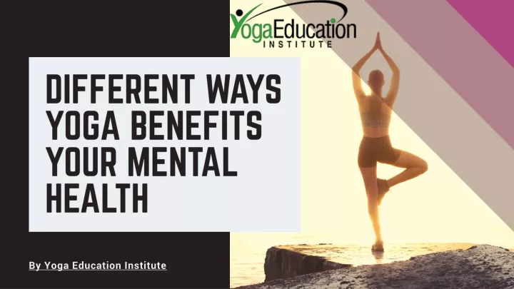 d ifferent ways yoga benefits your mental health
