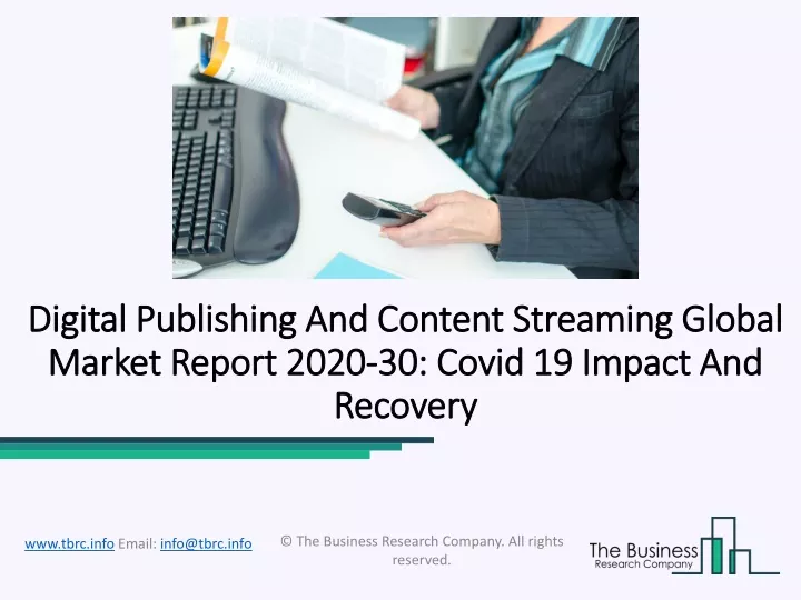 digital publishing and content streaming global market report 2020 30 covid 19 impact and recovery