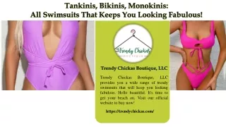 Tankinis, Bikinis, Monokinis:  All Swimsuits That Keeps You Looking Fabulous!