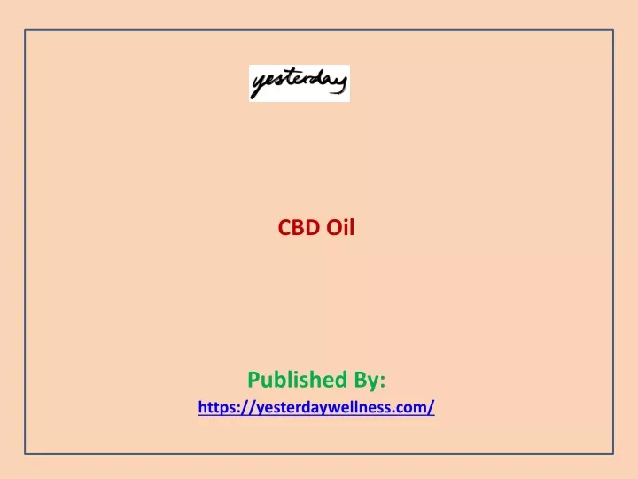 cbd oil published by https yesterdaywellness com