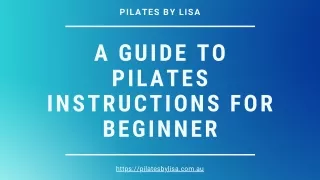 A Guide To Pilates Instructions For Beginner