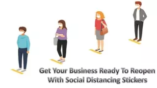 Get Your Business Ready To Reopen With Social Distancing Stickers