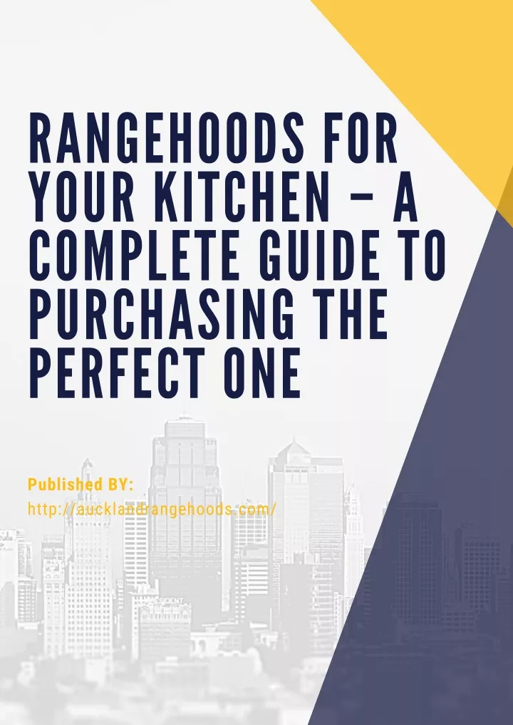 r a ngehoods for your kitchen a complete guide