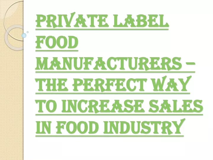 private label food manufacturers the perfect way to increase sales in food industry