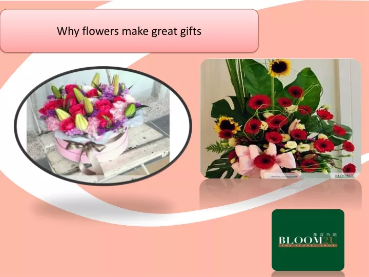 why flowers make great gifts