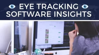 Eye Tracking Software Insights