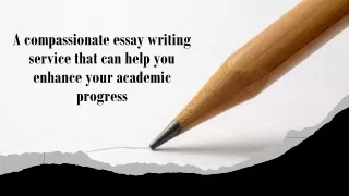 A Compassionate Essay Writing Service That Can Help You Enhance Your Academic Progress