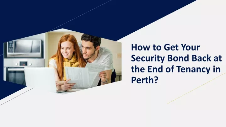 how to get your security bond back at the end of tenancy in perth