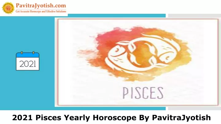 2021 pisces yearly horoscope by pavitrajyotish