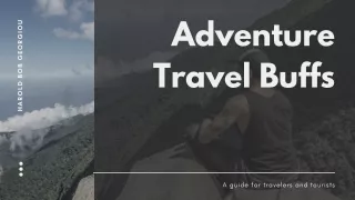 The Secrets to Adventure Traveling | HAROLD BOB GEORGIOU