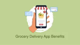 Grocery Delivery App Benefits