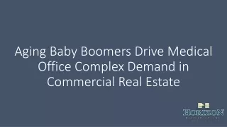 Aging Baby Boomers Drive Medical Office Complex Demand in Commercial Real Estate