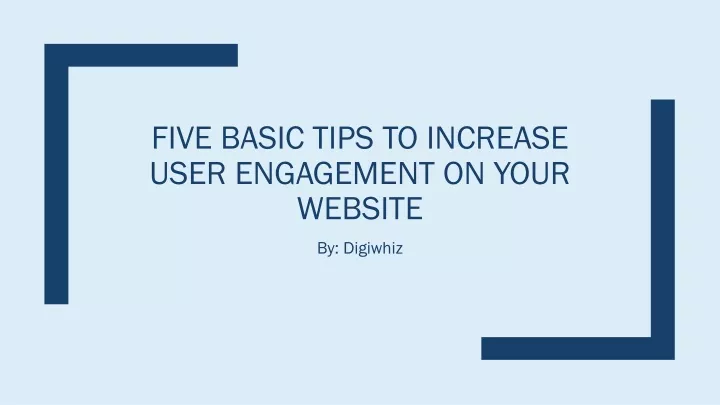 five basic tips to increase user engagement on your website