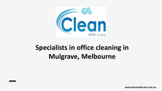 Specialists in office cleaning in Mulgrave, Melbourne