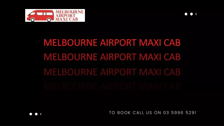 melbourne airport maxi cab