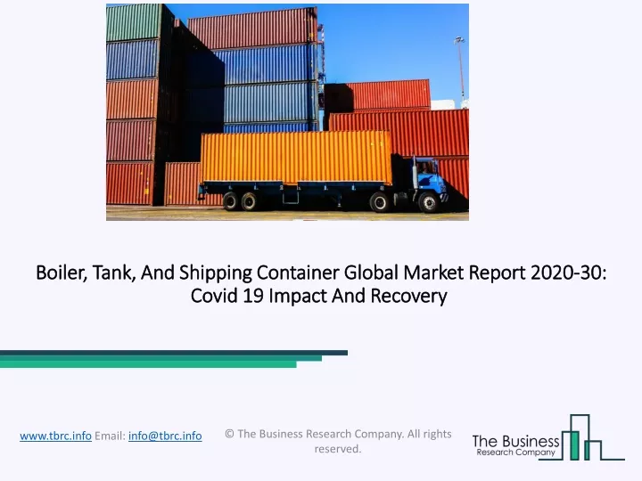 boiler tank and shipping container global market report 2020 30 covid 19 impact and recovery