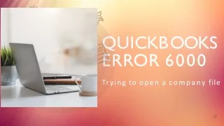 Read How to Fix QuickBooks Error 6000 Unable to Open Company File