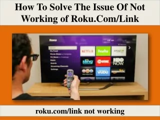 How To Solve The Issue Of Not Working of Roku.Com/Link