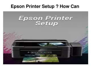 Epson Printer Setup?How Can