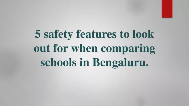 5 safety features to look out for when comparing schools in bengaluru