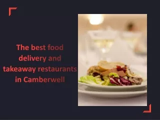 The best food delivery and takeaway restaurants in Camberwell.