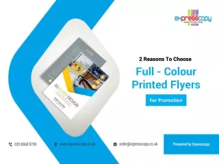 2 Reasons To Choose Full-Colour Printed Flyers For Promotion
