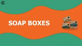 soap boxes