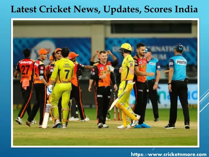 latest cricket news updates scores india