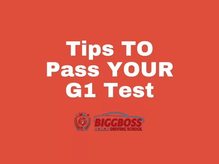tips to pass your g1 test