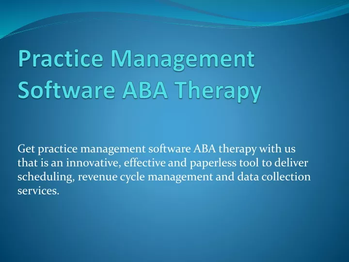 get practice management software aba therapy with