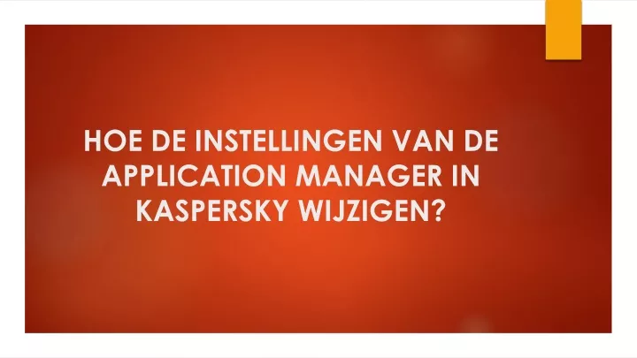 hoe de instellingen van de application manager in kaspersky wijzigen