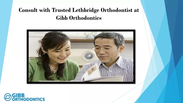 consult with trusted lethbridge orthodontist