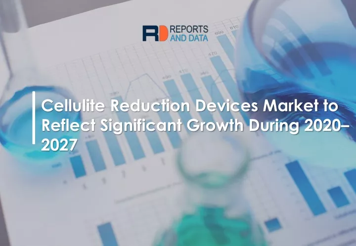 cellulite reduction devices market to reflect