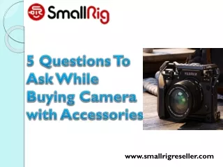 5 questions to ask while buying camera with
