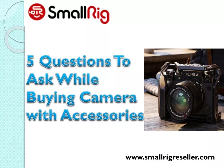5 questions to ask while buying camera with