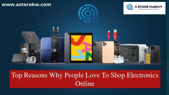 top reasons why people love to shop electronics