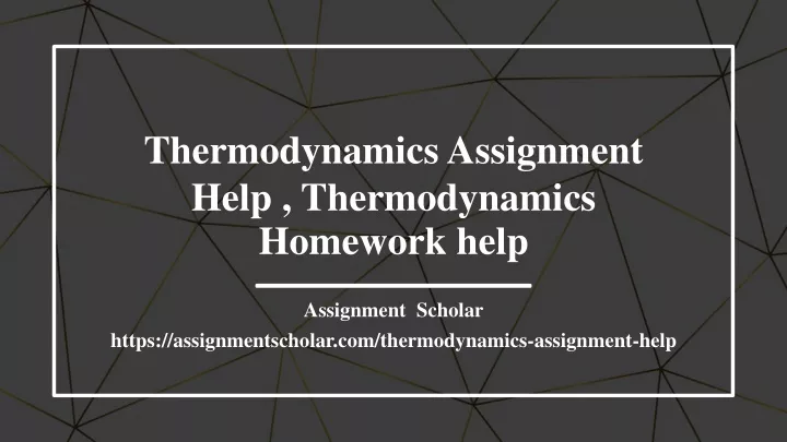 thermodynamics assignment help thermodynamics homework help