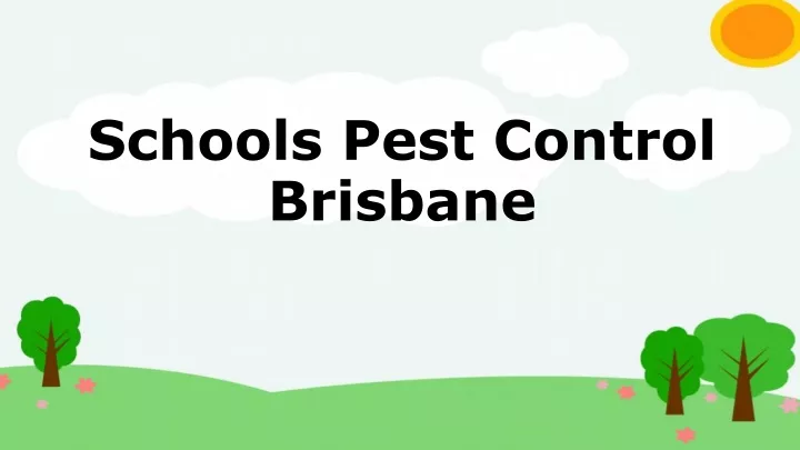 schools pest control brisbane