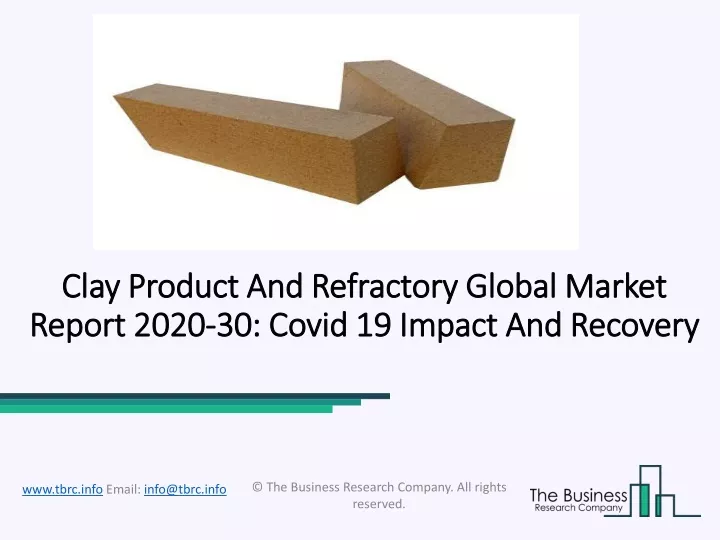clay product and refractory global market report 2020 30 covid 19 impact and recovery
