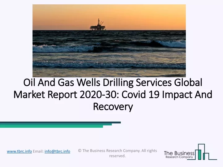 oil and gas wells drilling services global market report 2020 30 covid 19 impact and recovery