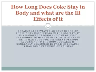how long does coke stay in body and what are the ill effects of it